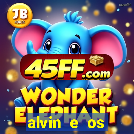 alvin e os esquilos esquiletes nomes